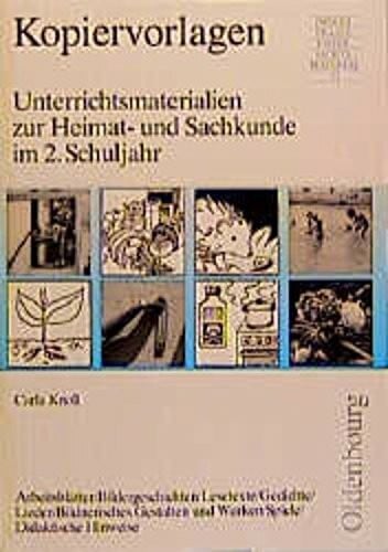 Jantsch, Christine Unterrichtsmaterialien zur Heimat- und Sachkunde: Kopiervorlagen / Im 2. Schuljahr. Arbeitsblätter, Bildergeschichten, Lesetexte, Gedichte, Lieder, ... und Werken, Spiele, Didaktische Hinweise