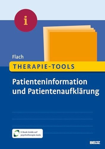 Flach, Elisa Therapie-Tools Patienteninformation und Patientenaufklärung: Mit E-Book inside und Arbeitsmaterial (Beltz Therapie-Tools)
