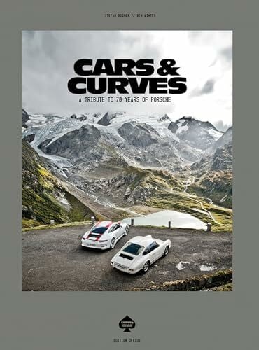 Winter, Ben Cars & Curves: A Tribute to 70 Years of Porsche