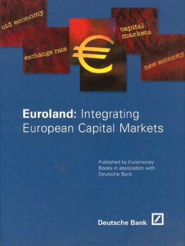Field, Graham Euroland: Integrating European Capital Markets