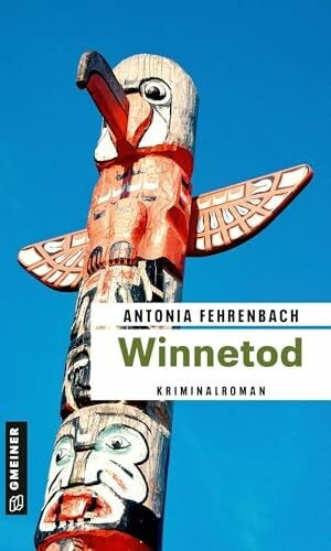 Fehrenbach, Antonia Winnetod: Kriminalroman (Kriminalhauptkommissar Steffen Hinrichs)