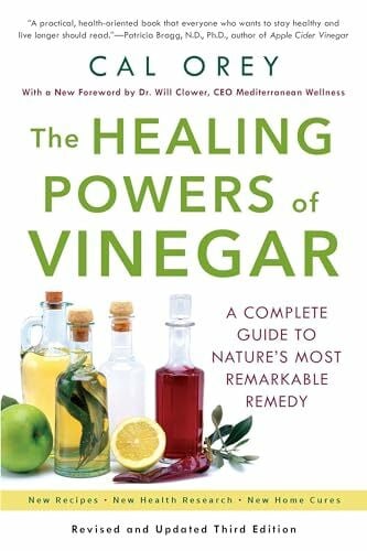 Clower, Dr. Will The Healing Powers Of Vinegar: A Complete Guide to Nature's Most Remarkable Remedy
