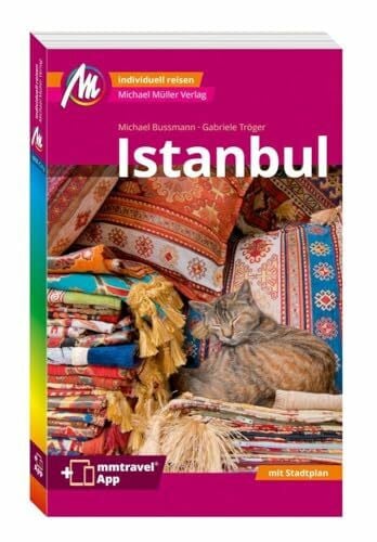 Bussmann, Michael MICHAEL MÜLLER REISEFÜHRER Istanbul MM-City: 100% authentisch, aktuell und vor Ort recherchiert. Inkl. App.