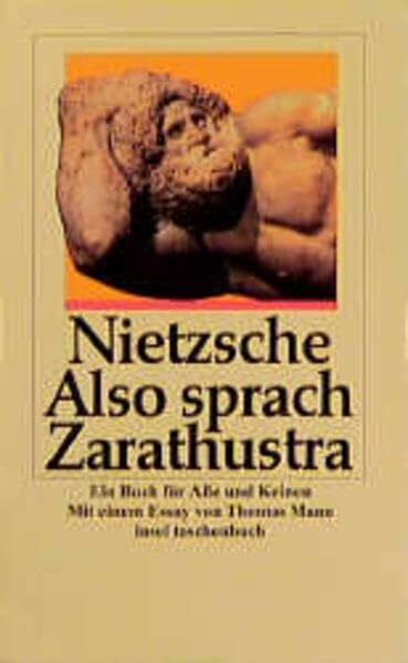 Nietzsche, Friedrich Also sprach Zarathustra: Ein Buch für Alle und Keinen. Mit einem Essay von Thomas Mann