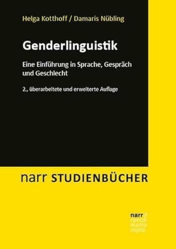 Nübling, Damaris Genderlinguistik: Eine Einführung in Sprache, Gespräch und Geschlecht (Narr Studienbücher)