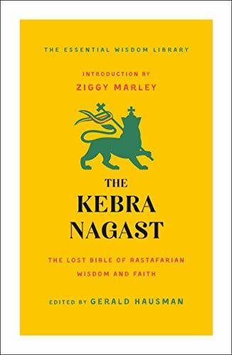 Hausman, Gerald Kebra Nagast: The Lost Bible of Rastafarian Wisdom and Faith (Essential Wisdom Library)