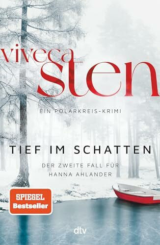 Lendt, Dagmar Tief im Schatten: Ein Fall für Hanna Ahlander | Der zweite Band der Åre-Krimis: jetzt bei Netflix (Die Åre-Morde, Band 2)