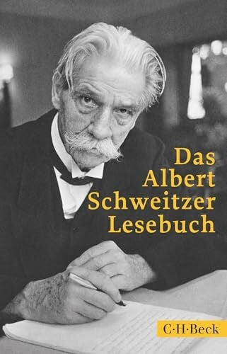 Schweitzer, Albert Das Albert Schweitzer Lesebuch (Beck Paperback)