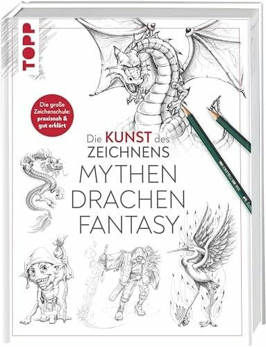 frechverlag Die Kunst des Zeichnens - Mythen, Drachen, Fantasy: Die große Zeichenschule: praxisnah & gut erklärt