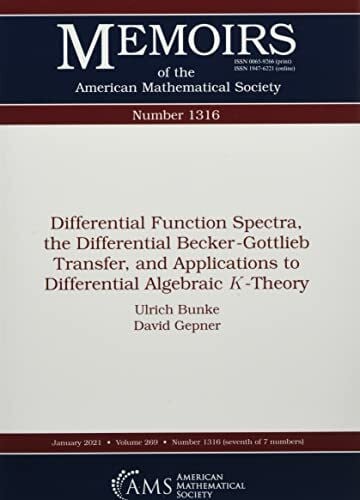Gepner, David Differential Function Spectra, the Differential Becker-gottlieb Transfer, and Applications to Differential Algebraic $k$-theory (Memoirs of the American Mathematical Society, Band 269)