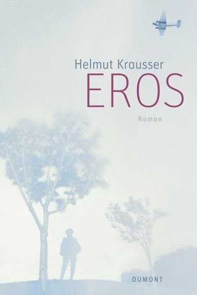 Krausser, Helmut Eros: Roman