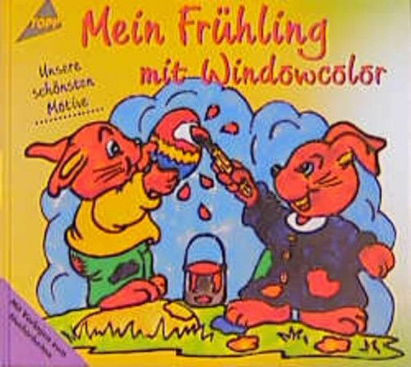 Heim, Gisela Mein Frühling mit Windowcolor: Unsere schönsten Motive. Mit Vorlagen zum Nacharbeiten