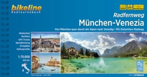 Esterbauer Verlag Radfernweg München-Venezia: Von München quer durch die Alpen nach Vendig • Mit Dolomiten-Radweg, 600 km (Bikeline Radtourenbücher)