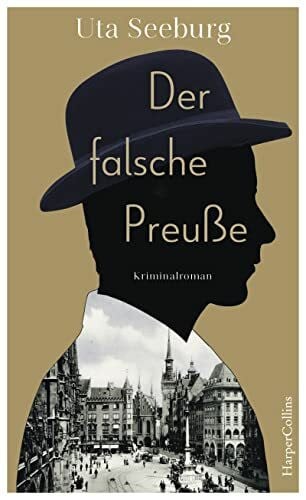 Seeburg, Uta Der falsche Preuße: Roman (Gryszinski-Reihe, Band 1)