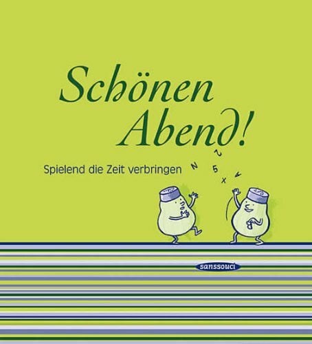 Mühle, Jörg Spielebibliothek: Schönen Abend!: Spielend die Zeit verbringen