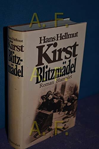 Kirst, Hans H Blitzmädel: Roman
