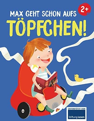 Buch, Anna-Gundel Max geht schon aufs Töpfchen!: Ein motivierendes Bilderbuch mit lustigen Reimen für Kinder ab 2 Jahren