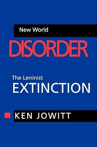 Jowitt, Ken New World Disorder: The Leninist Extinction