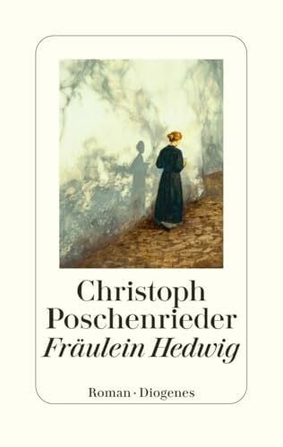 Poschenrieder, Christoph Fräulein Hedwig