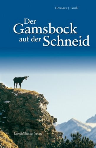 Gruhl, Hermann J Der Gamsbock auf der Schneid