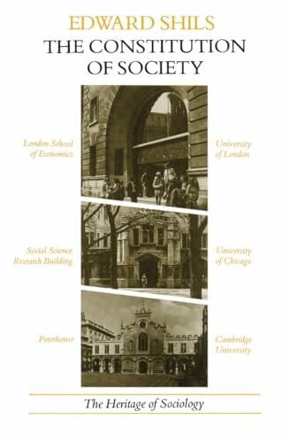 Shils, Edward The Constitution of Society (Heritage of Sociology Series)