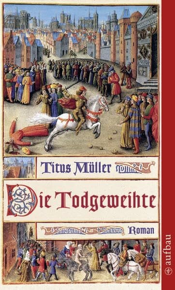 Müller, Titus Die Todgeweihte: Roman