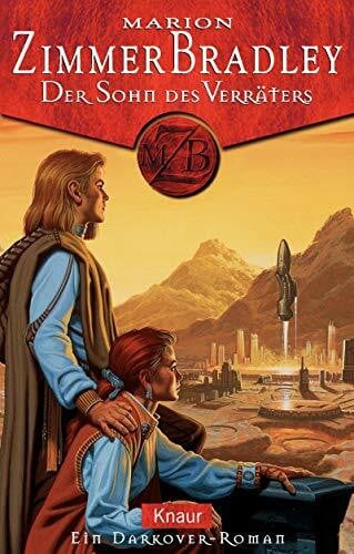Bradley, Marion Zimmer Der Sohn des Verräters: Ein Darkover-Roman (Knaur Taschenbücher. Romane, Erzählungen)