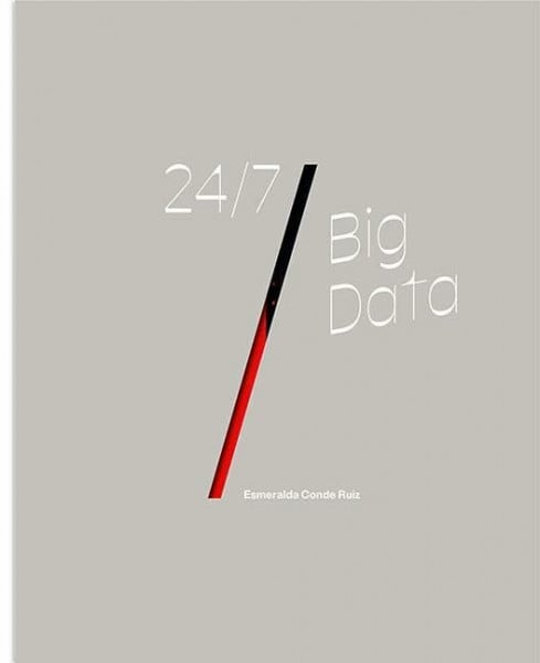 Kremer, Gwendolin 24/7 Big Data: Esmeralda Conde Ruiz