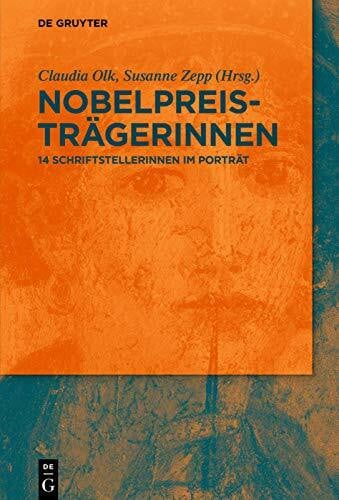 Zepp, Susanne Nobelpreisträgerinnen: 14 Schriftstellerinnen im Porträt