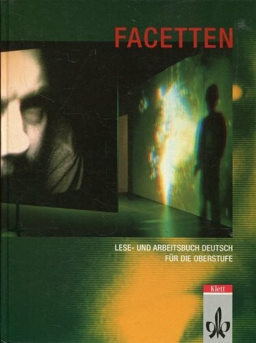 Bialkowski, Brigitte Facetten: Lese- und Arbeitsbuch für den Deutschunterricht in der Oberstufe
