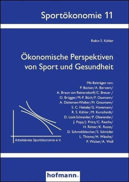 Schröder, Silja Ökonomische Perspektiven von Sport und Gesundheit (Sportökonomie)