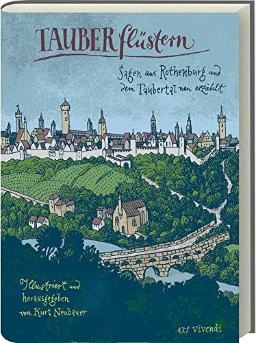 Gerd Scherm Tauberflüstern - Sagen aus Rothenburg und dem Taubertal neu erzählt