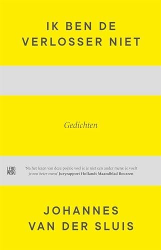 van der Sluis, Johannes Ik ben de Verlosser niet: verloskunde voor beginners : gedichten