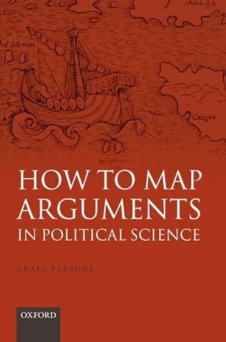 Parsons, Craig How to Map Arguments in Political Science