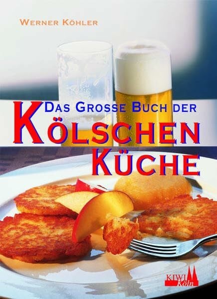 Köhler, Werner Das grosse Buch der Kölschen Küche