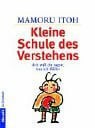 Bischoff, Ursula Die kleine Schule des Verstehens: 'Ich will dir sagen, was ich fühle'