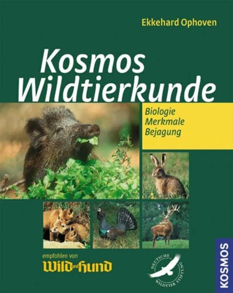 Ophoven, Ekkehard Kosmos Wildtierkunde: Biologie, Merkmale, Bejagung (Praxiswissen Jagd)