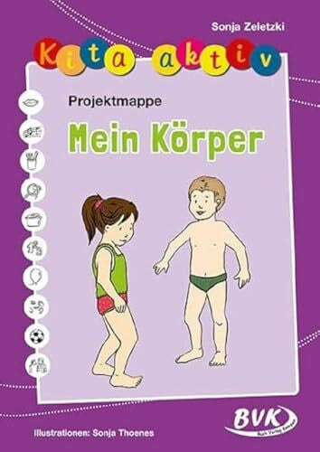 Sonja Zeletzki Kita aktiv Projektmappe Mein Körper | 2 bis 6 Jahre