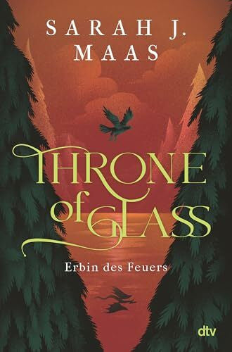 Layer, Ilse Throne of Glass – Erbin des Feuers: Limitierte Sonderausgabe mit Wendeumschlag und hochveredelter Gestaltung (Die Throne of Glass-Reihe, Band 3)