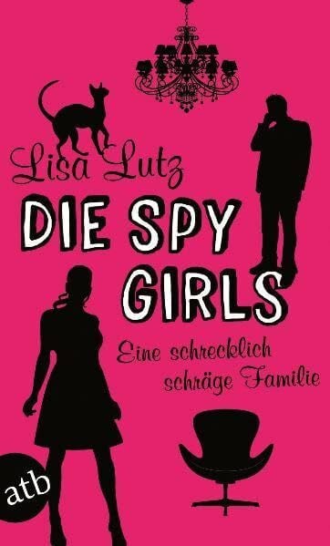 Klobusiczky, Patricia Die Spy Girls: Eine schrecklich schräge Familie (Familie Spellman ermittelt, Band 2)