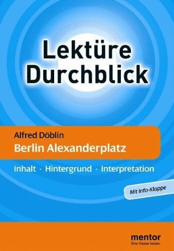 Prem, Boris Alfred Döblin: Berlin Alexanderplatz: Inhalt - Hintergrund - Interpretation: Doblin