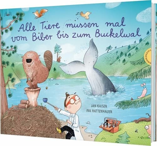 Hattenhauer, Ina Alle Tiere müssen mal – vom Biber bis zum Buckelwal: Lustiges Bilderbuch für Kinder ab 4 Jahren – gereimt und mit detailreichen Illustrationen