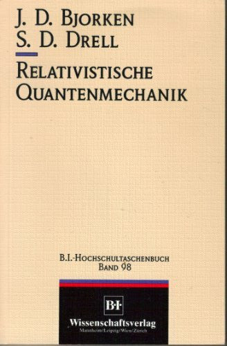 Drell, Sidney D Relativistische Quantenmechanik (BI - Hochschultaschenbücher)