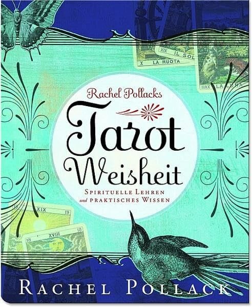 Rachel Pollack Tarot Weisheit: Spirituelle Lehren und praktisches Wissen