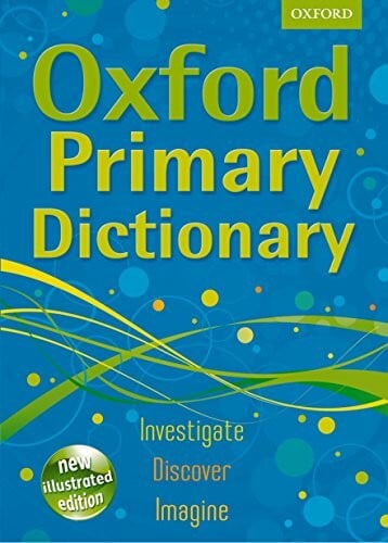 Oxford Dictionaries Oxford Primary Dictionary: The UK's bestselling dictionary for primary school students