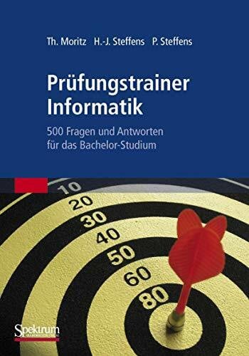 Steffens, Petra Prüfungstrainer Informatik: 500 Fragen und Antworten für das Bachelor-Studium
