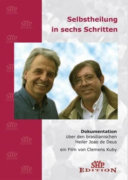 Kuby, Clemens Selbstheilung in sechs Schritten - Joao de Deus