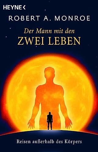 Knust, Jutta Der Mann mit den zwei Leben: Reisen außerhalb des Körpers