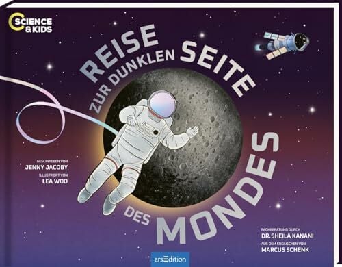 Schenk, Marcus Science & Kids – Reise zur dunklen Seite des Mondes: Ein spannendes Sachbuch zum Thema Weltraum und Mondlandung für Kinder ab 8 Jahren