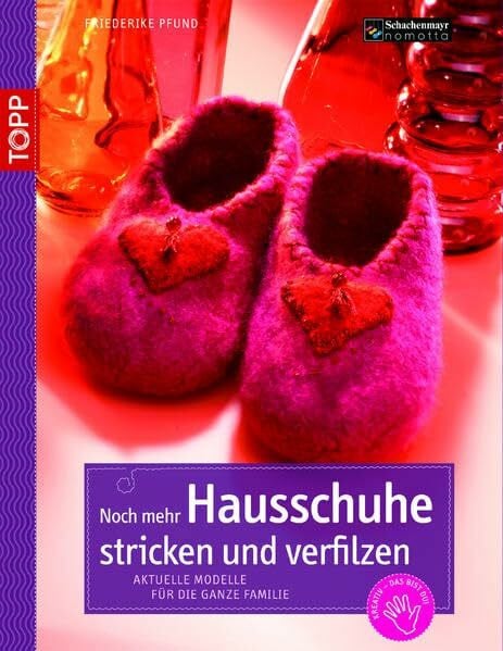 Pfund, Friederike Noch mehr Hausschuhe stricken & verfilzen: Aktuelle Modelle für die ganze Familie (kreativ.kompakt.)